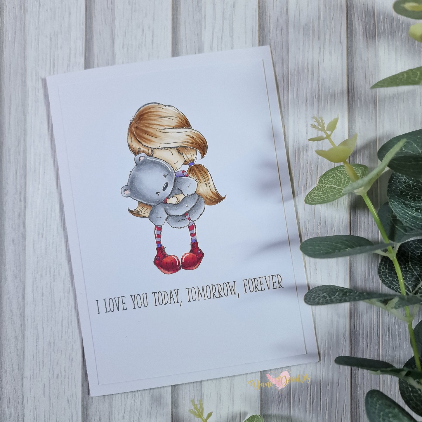 Handmade card I Love You Today Tomorrow Always